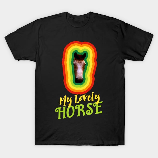 My Lovely Horse T-Shirt by Meta Cortex